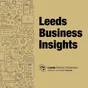 Leeds Business Insights podcast artwork
